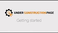 Getting started with the Under Construction Page plugin for WordPress