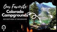 Our Favorite Colorado Campgrounds + How to Find Free Dispersed Campsites in Colorado!