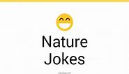 141  Nature Jokes And Funny Puns - JokoJokes