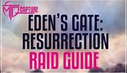 EDEN'S GATE: RESURRECTION (E1N) RAID GUIDE