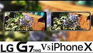 LG G7 ThinQ Vs iPhone X Camera Test