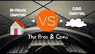 On Premise VS Cloud Computing - Pros and Cons Comparison