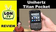 Unihertz Titan Pocket Smartphone Review - An Android Blackberry Throwback!