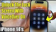 iPhone 14's/14 Pro Max: How to Unlock The Lock Screen With VoiceOver On - iOS 16
