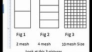 What is mesh size?
