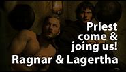 Priest come and join us - Ragnar and Lagertha