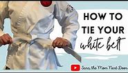 HOW TO TIE your TaeKwonDo white belt - tutorial