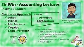 Lecture 02: Domestic Corporation. Taxation for Corporation. [Income Taxation]
