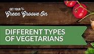 Different Types Of Vegetarians
