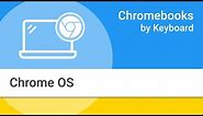 Chromebooks by Keyboard: Navigating the Chrome OS Interface