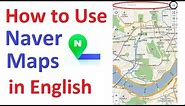 How to use Naver Maps in English