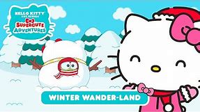 Hello Kitty and Friends Supercute Adventures | Winter Wander-Land S1 EP 10
