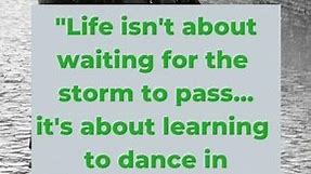 Dance in the Rain Quote #short Inspirational Quotes - Vivian Greene - Quotes that Will Make Your Day