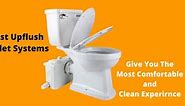 Upflush Toilet Systems: Guide to Installation, Maintenance, and The Overall Cost!