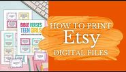 How to Print Etsy Digital Downloads at Home + How to Print Digital Art at Staples