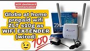 Globe at home prepaid wifi ZLT s10g as WIFI EXTENDER (wired)