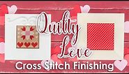 How to Finish Cross Stitch In A Simple Frame | Quilty Love Cross Stitch Pattern | Fat Quarter Shop