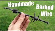 Making Barbed Wire by hand!?!