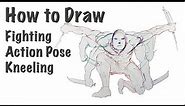 How to Draw a Fighting Action Pose Kneeling