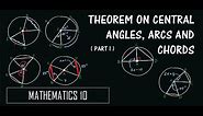 Theorems on Central Angles, Arcs, and Chords (PART 1) | MATHEMATICS 10