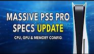 MASSIVE PS5 Pro Specs Update - CPU, GPU & Memory Config