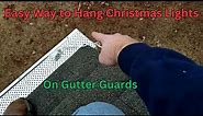 Hanging Christmas Lights on Gutter Guards