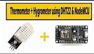 DHT22 Sensor Tutorial || How to Interface DHT22 with NodeMCU/ESP8266