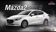 รีวิว Mazda 2 Sedan 1.3 High Connect 2019 รองท๊อปสุดแซ่บ สวย ครบ ซื้อเลย l ROD STORY l