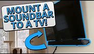 How to Mount a Soundbar to a TV - Best Way to Mount a Soundbar!