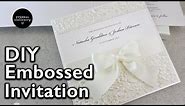 How to make a romantic embossed wedding invitation | DIY Wedding Invitations