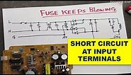 {406} Fuse Keeps Blowing in SMPS || Input short Circuit