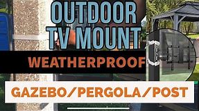 Outdoor TV ideas. Mounting a TV outdoors in gazebo, pergola or patios. Easy DIY solution.