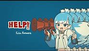 【MV】HELP!! - Kobo Kanaeru