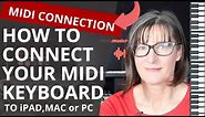 MIDI Connection: How to Connect your MIDI Keyboard to your iPad, Mac, or PC Computer