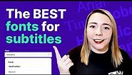 How to Choose the Best Subtitle Font for Your Videos