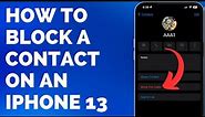 How to Block a Contact on an iPhone 13 - Step by Step Tutorial