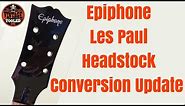 Epiphone Les Paul Headstock Conversion Update