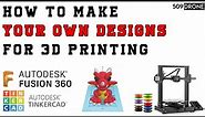 How to make your own 3D print designs [ Beginner Friendly ]