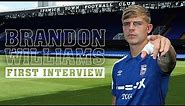 BRANDON WILLIAMS | FIRST INTERVIEW