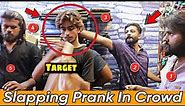 Slapping Prank Went To Far in Crowd || Funny Slapping Prank || Our Entertainment