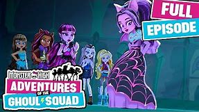 Calling All Ghouls | Monster High: Adventures of the Ghoul Squad | Episode 1