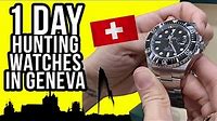 One day in Geneva hunting watches
