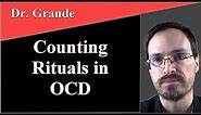 What are Counting Rituals in Obsessive-Compulsive Disorder (OCD)?