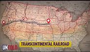 Coast to Coast: America’s First Transcontinental Railroad