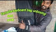 Yamaha keyboard bag unboxing #sonubiharidhun psr e463