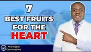 7 Best Fruits For The Heart
