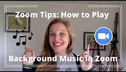 Zoom Tips: How to Play Background Music in Zoom