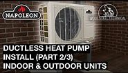 Ductless Heat Pump Installation (Part 2/3) - Indoor & Outdoor Unit Installation