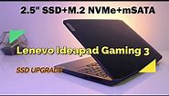SSD Upgrade Lenovo Ideapad Gaming 3 | How many SSD can you Install ?