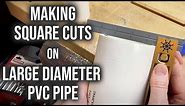 Reliably Make Square and Straight Cuts on Large Diameter PVC Plumbing Pipes